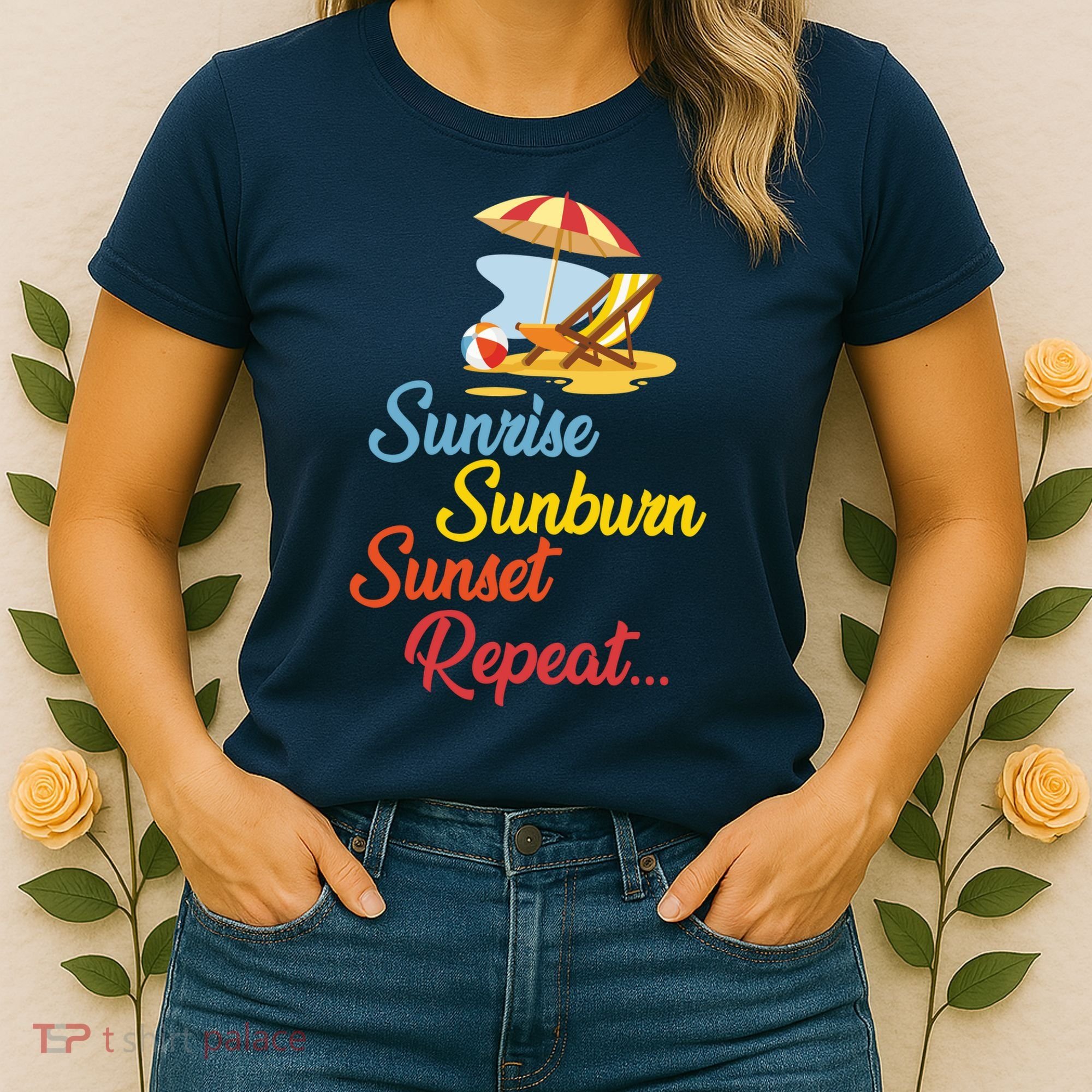 Sunrise Sunburn Sunset Repeat Summer Beach Women's T-Shirt