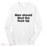 Should Shut The Fuck Up Long Sleeve Shirt thumb 0
