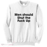 Should Shut The Fuck Up Sweatshirt thumb 0