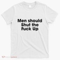 Should Shut The Fuck Up T-Shirt thumb 0
