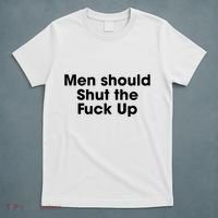 Should Shut The Fuck Up T-Shirt thumb 5