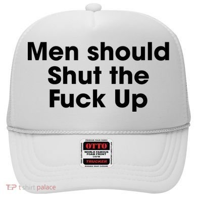 Should Shut The Fuck Up Hat