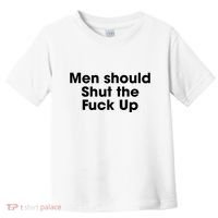 Should Shut The Fuck Up Toddler T-Shirt thumb 0