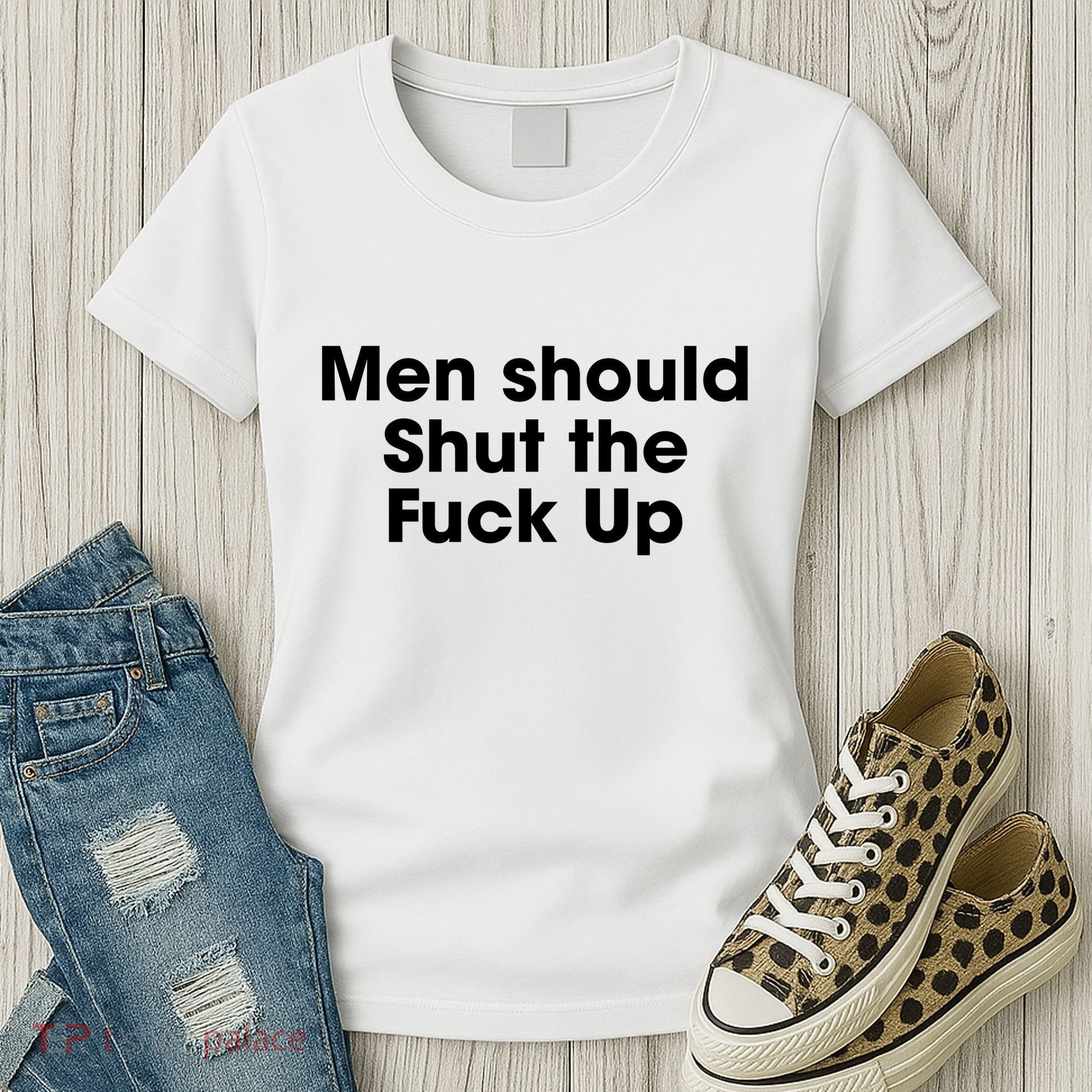 Should Shut The Fuck Up Women's T-Shirt