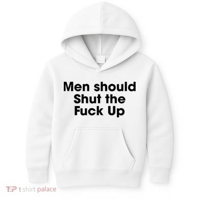 Should Shut The Fuck Up Kids Hoodie