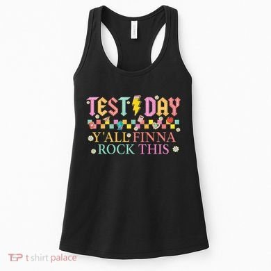 Staar State Testing Day Motivation Yall Finna Rock This Women's Tank Top