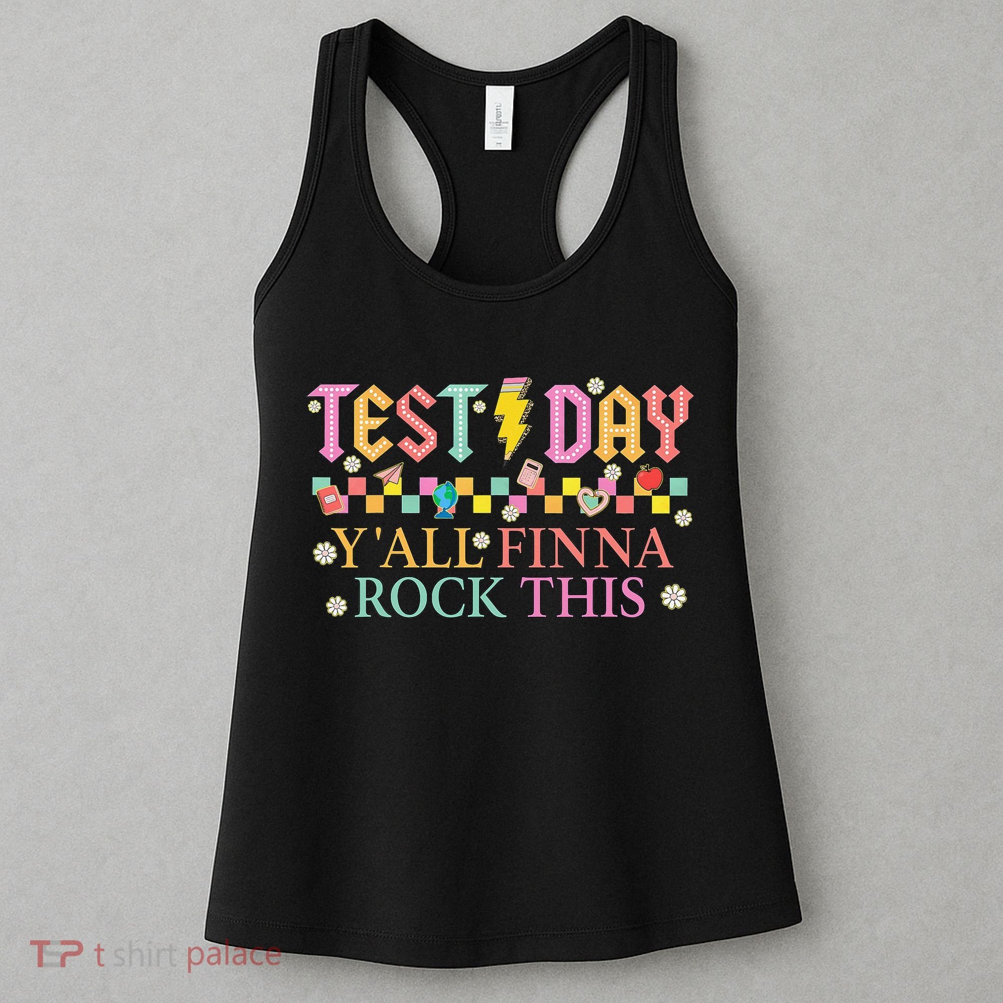 Staar State Testing Day Motivation Yall Finna Rock This Women's Tank Top