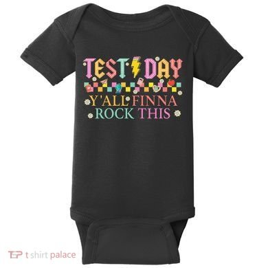 Staar State Testing Day Motivation Yall Finna Rock This Baby Bodysuit