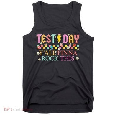 Staar State Testing Day Motivation Yall Finna Rock This Tank Top