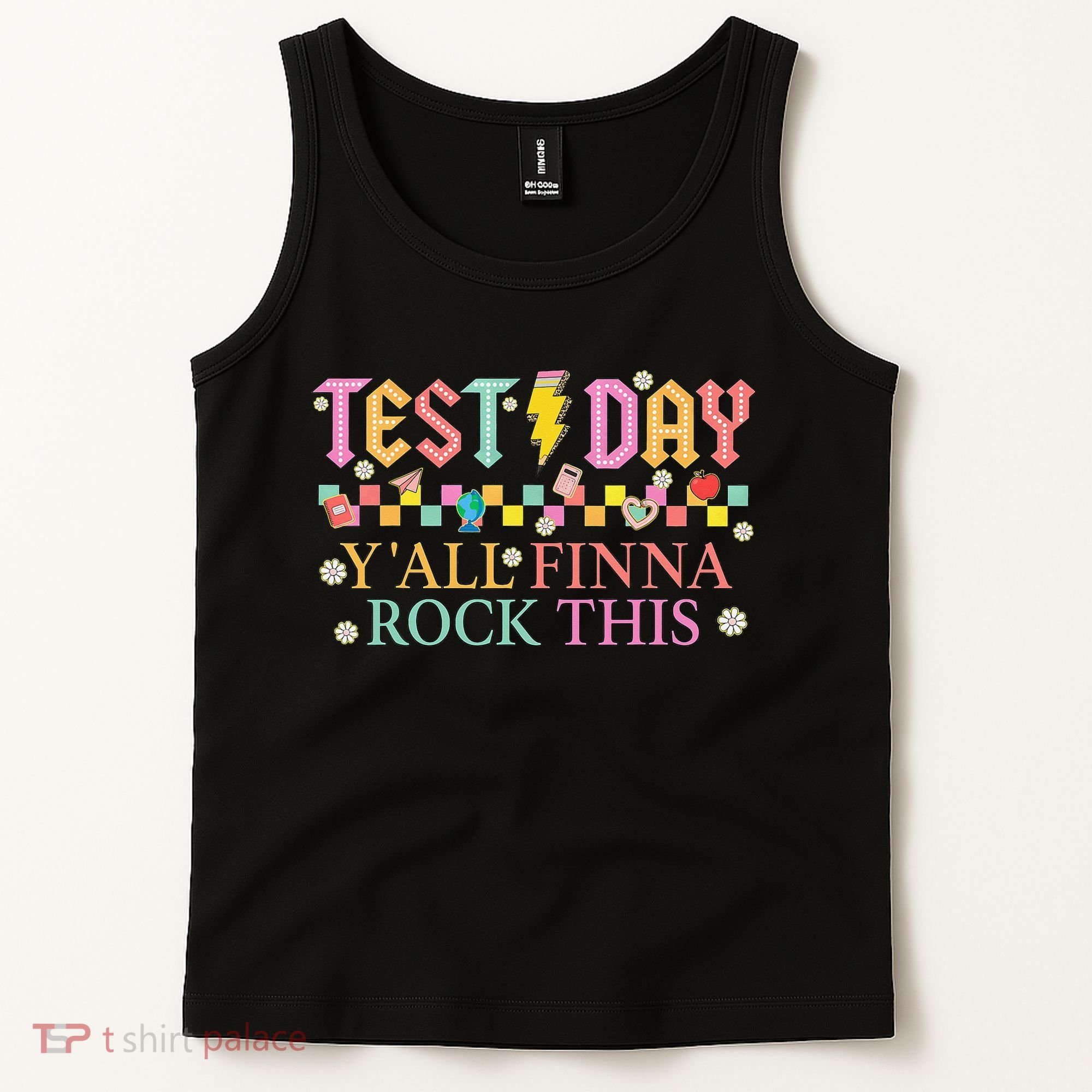 Staar State Testing Day Motivation Yall Finna Rock This Tank Top