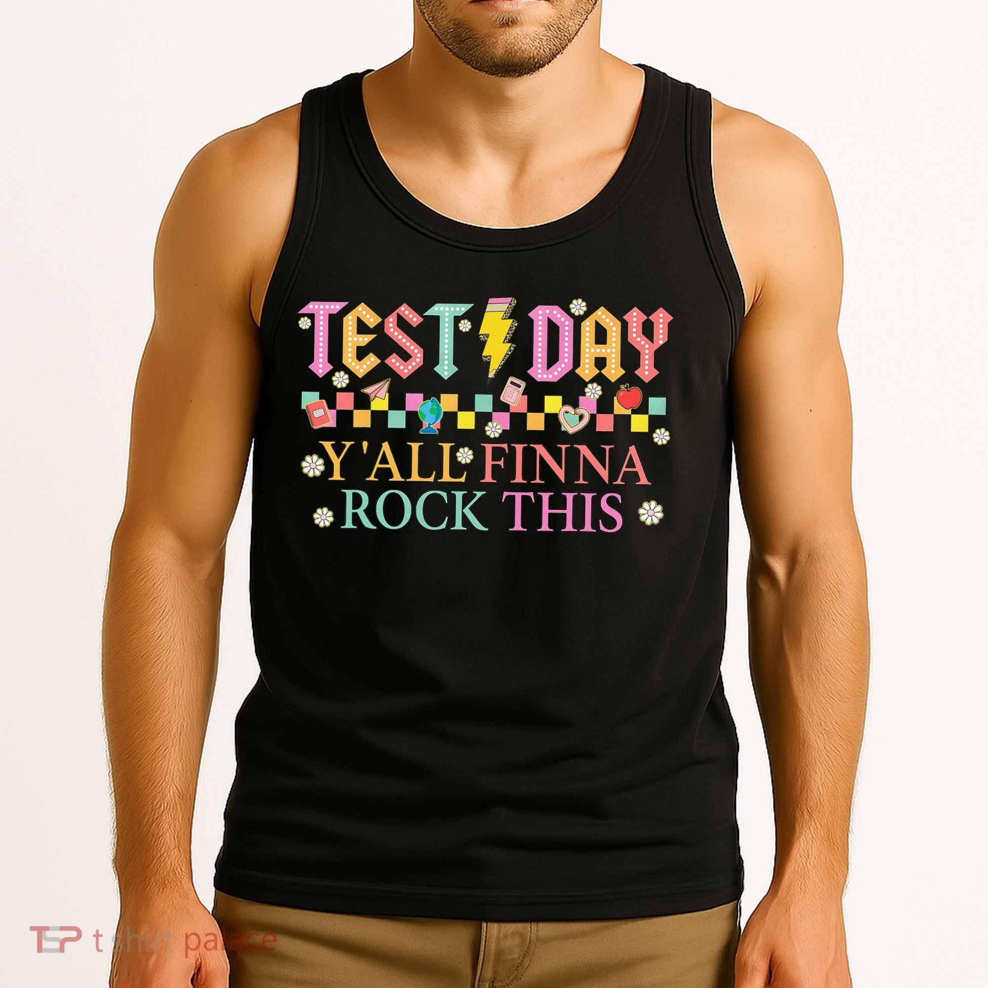 Staar State Testing Day Motivation Yall Finna Rock This Tank Top