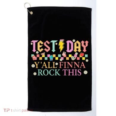 Staar State Testing Day Motivation Yall Finna Rock This Golf Towel