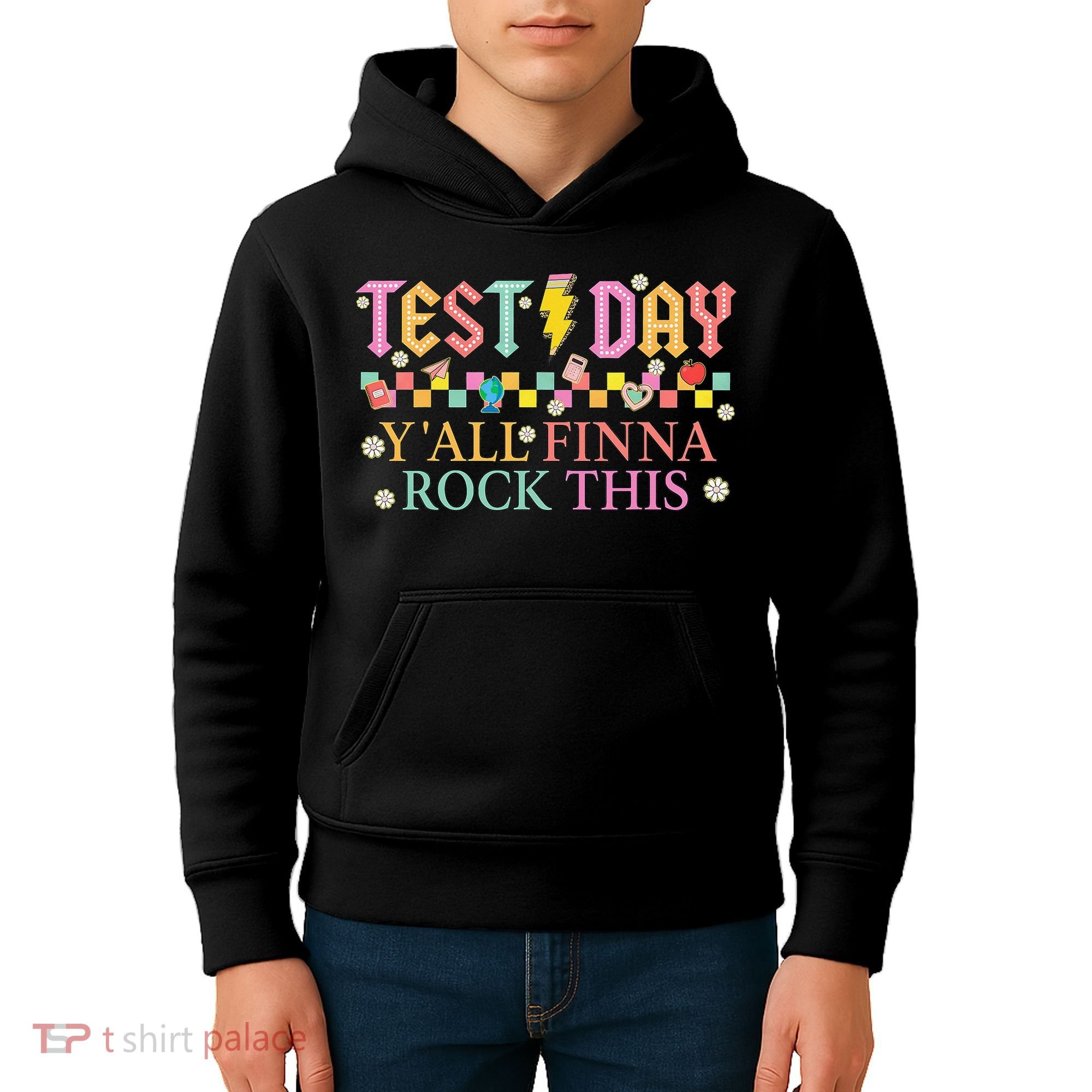 Staar State Testing Day Motivation Yall Finna Rock This Kids Hoodie