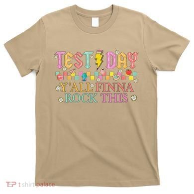 Staar State Testing Day Motivation Yall Finna Rock This T-Shirt