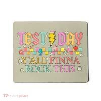 Staar State Testing Day Motivation Yall Finna Rock This Mousepad thumb 0