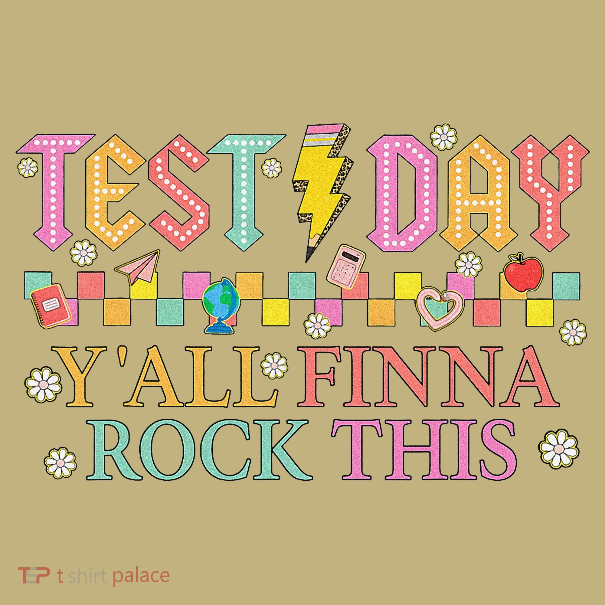 Staar State Testing Day Motivation Yall Finna Rock This Kids T-Shirt