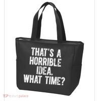 ThatS A Horrible Idea What Time Tote Bag thumb 3