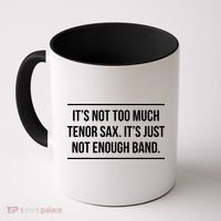 Saxophonist Saxist Tenor Sax Band Saxophone Coffee Mug thumb 0