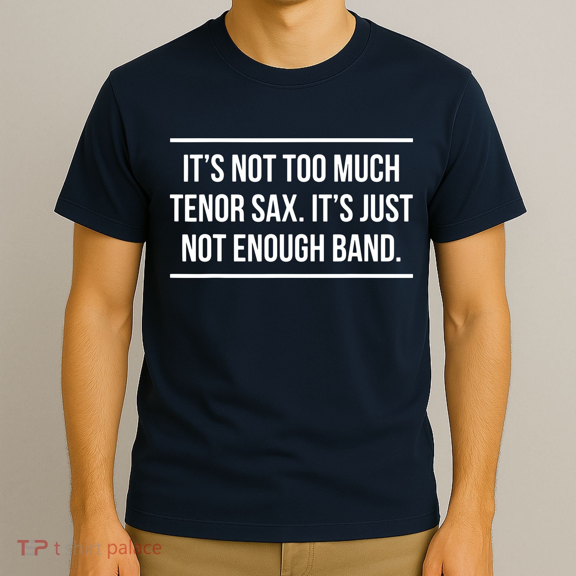 Saxophonist Saxist Tenor Sax Band Saxophone T-Shirt
