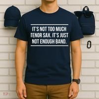 Saxophonist Saxist Tenor Sax Band Saxophone T-Shirt thumb 6