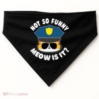 Super State Trooper Funny Cat Not So Funny Meow Is It USA-Made Doggie Bandana thumb 0