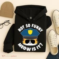 Super State Trooper Funny Cat Not So Funny Meow Is It Hoodie thumb 4
