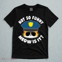 Super State Trooper Funny Cat Not So Funny Meow Is It T-Shirt thumb 5