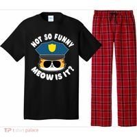 Super State Trooper Funny Cat Not So Funny Meow Is It Pajama Set thumb 0