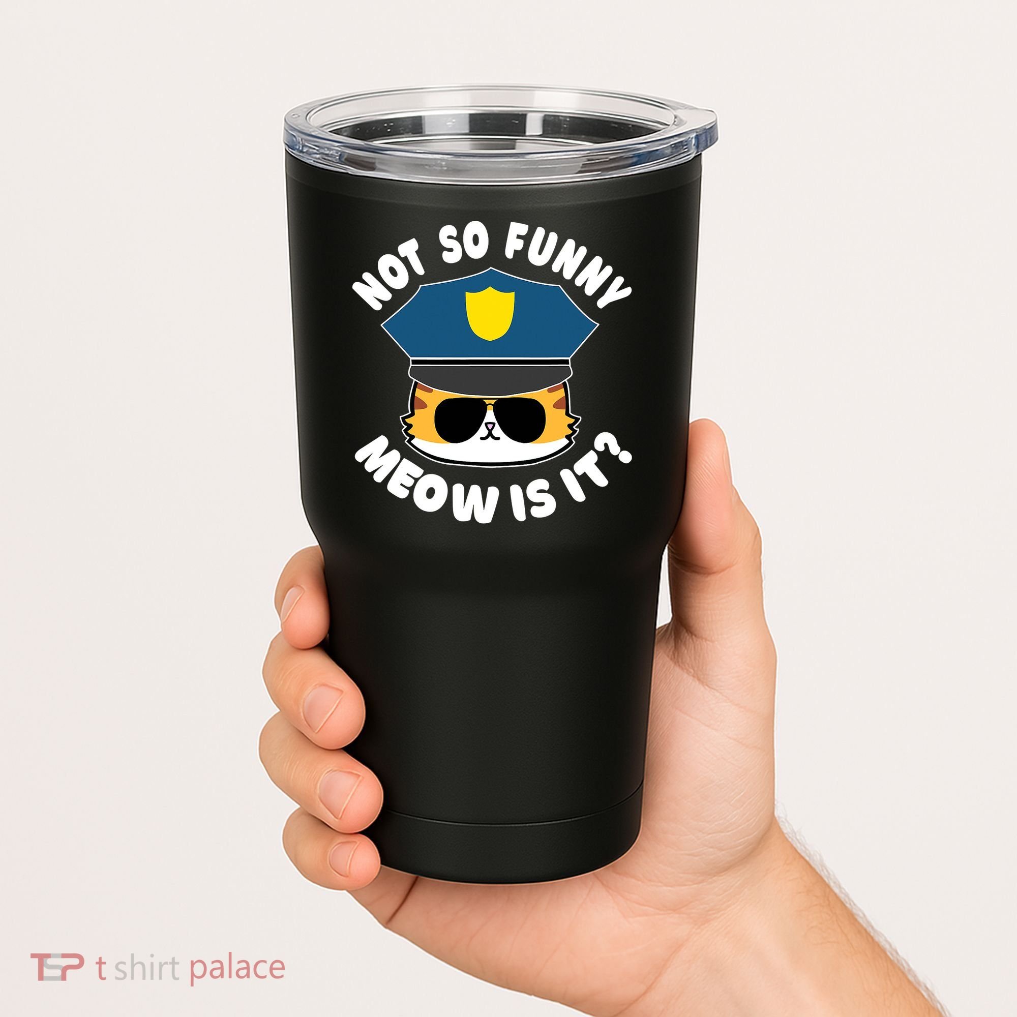 Super State Trooper Funny Cat Not So Funny Meow Is It Tumbler