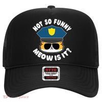 Super State Trooper Funny Cat Not So Funny Meow Is It Hat thumb 0