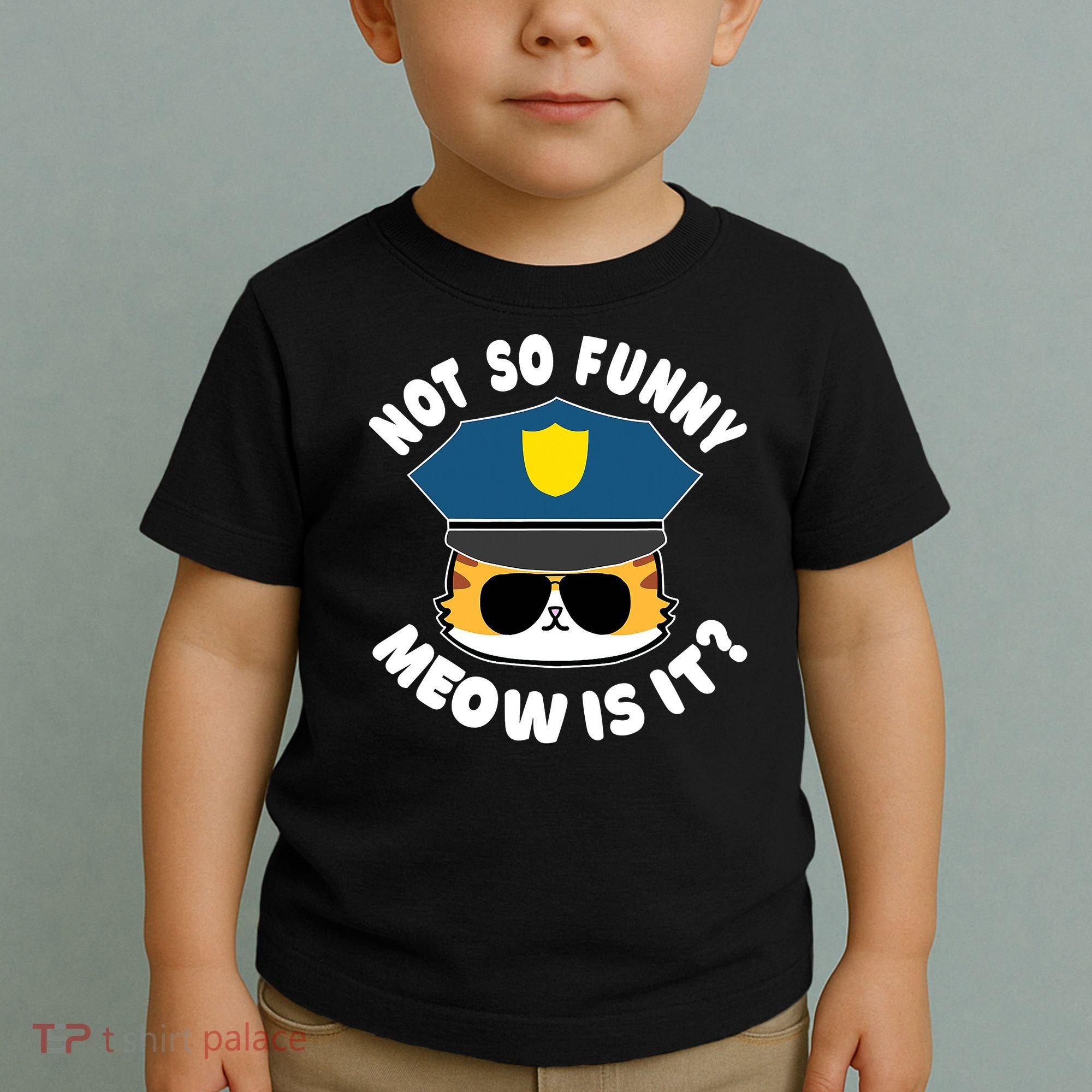 Super State Trooper Funny Cat Not So Funny Meow Is It Toddler T-Shirt