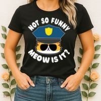 Super State Trooper Funny Cat Not So Funny Meow Is It Women's T-Shirt thumb 2