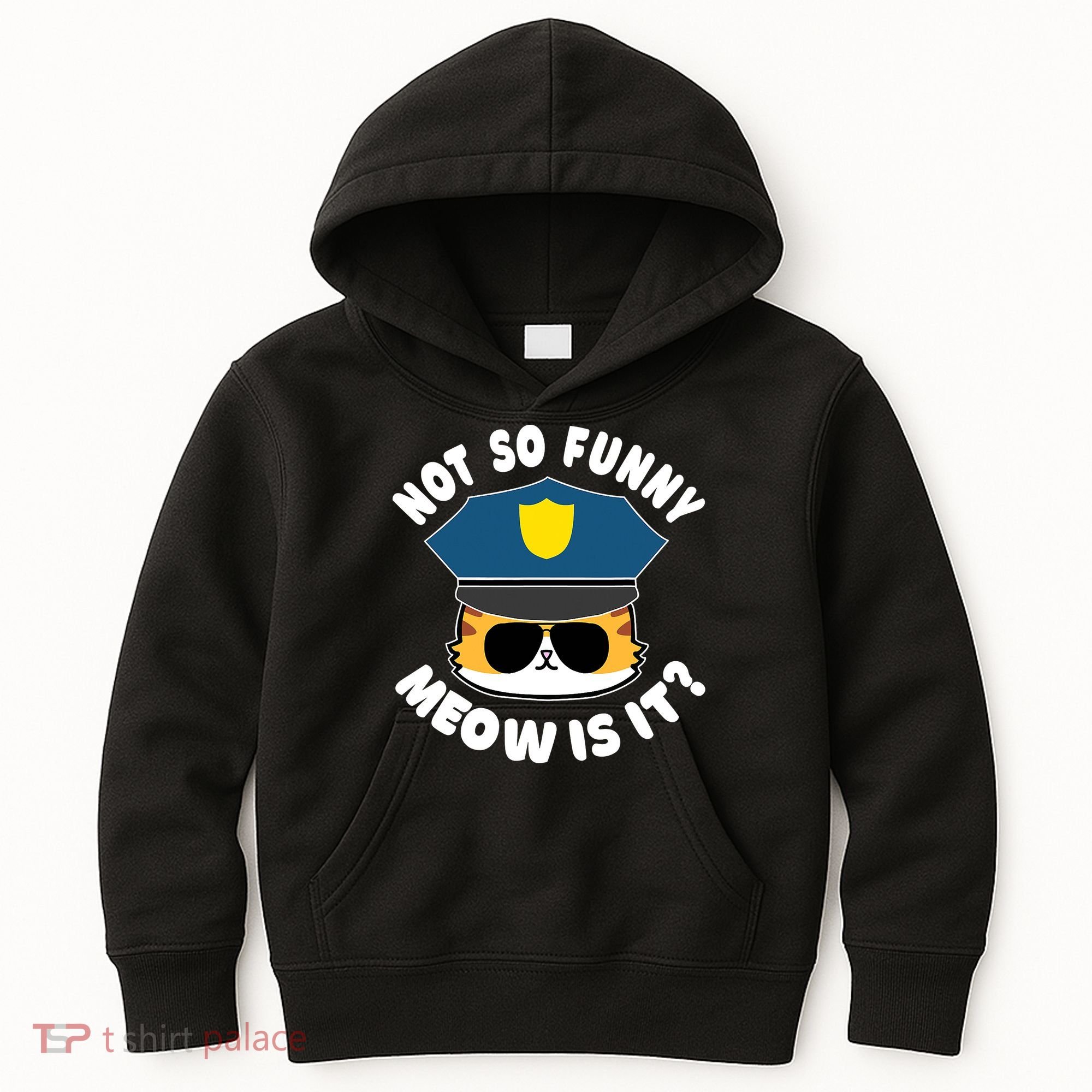 Super State Trooper Funny Cat Not So Funny Meow Is It Kids Hoodie