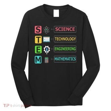 Stem Science Technology Engineering Math Teacher Gift Long Sleeve Shirt
