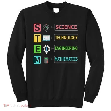 Stem Science Technology Engineering Math Teacher Gift Sweatshirt
