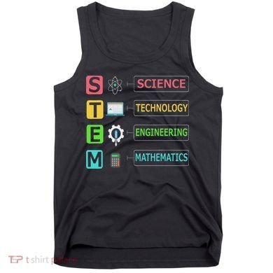 Stem Science Technology Engineering Math Teacher Gift Tank Top