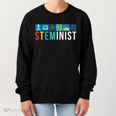 Steminist Science Technology Engineering Math Stem Women's Sweatshirt