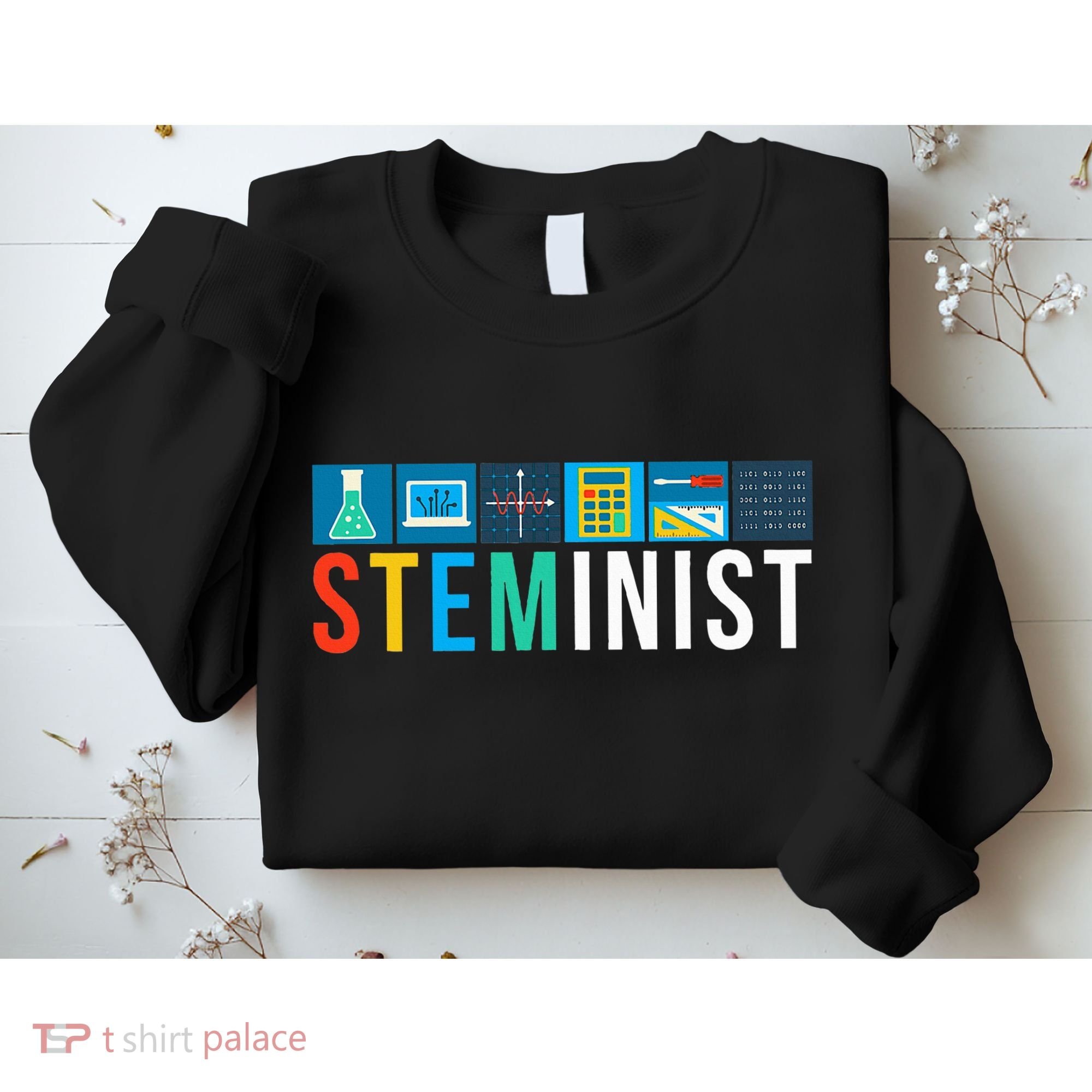 Steminist Science Technology Engineering Math Stem Sweatshirt