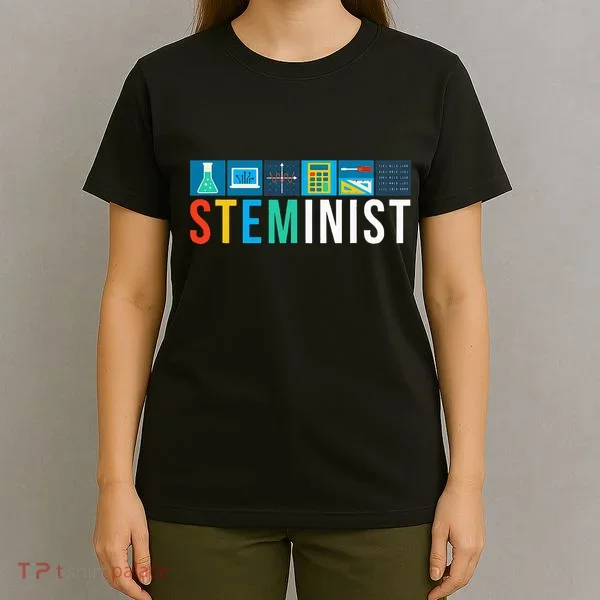 Steminist Science Technology Engineering Math Stem T-Shirt