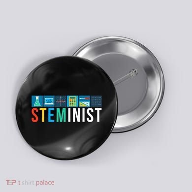 Steminist Science Technology Engineering Math Stem Button