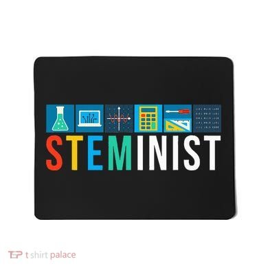 Steminist Science Technology Engineering Math Stem Mousepad