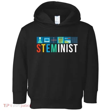 Steminist Science Technology Engineering Math Stem Toddler Hoodie