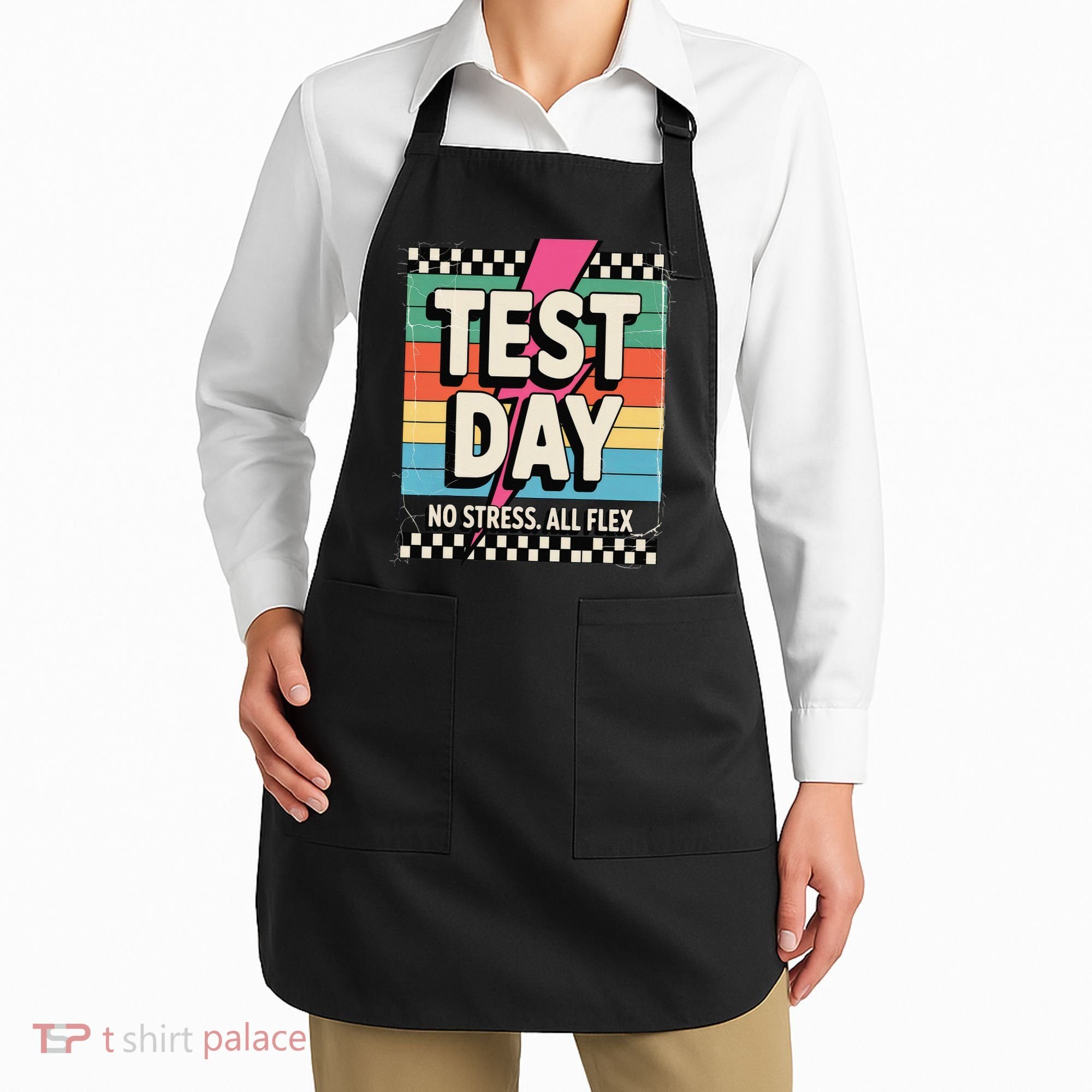 Staar State Test Teacher Testing Day No Stress All Flex Apron