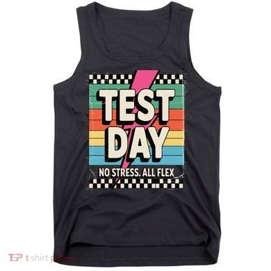 Staar State Test Teacher Testing Day No Stress All Flex Tank Top