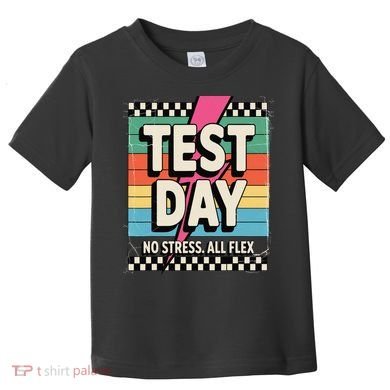 Staar State Test Teacher Testing Day No Stress All Flex Toddler T-Shirt