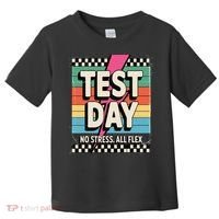 Staar State Test Teacher Testing Day No Stress All Flex Toddler T-Shirt thumb 0