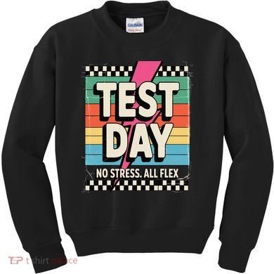 Staar State Test Teacher Testing Day No Stress All Flex Kids Sweatshirt