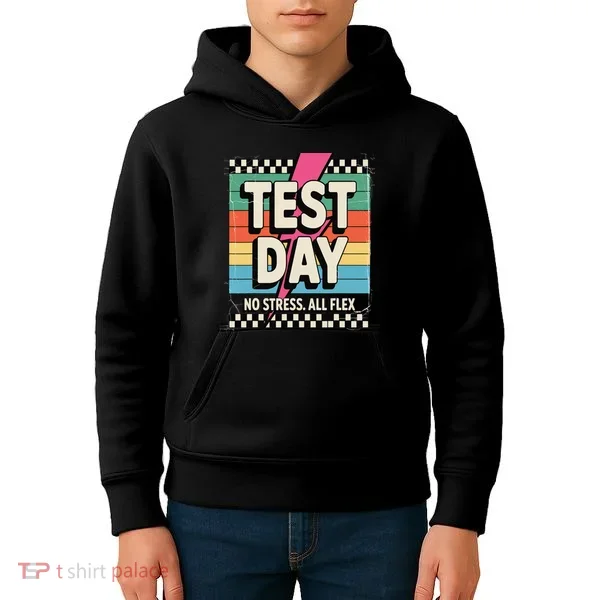 Staar State Test Teacher Testing Day No Stress All Flex Kids Hoodie