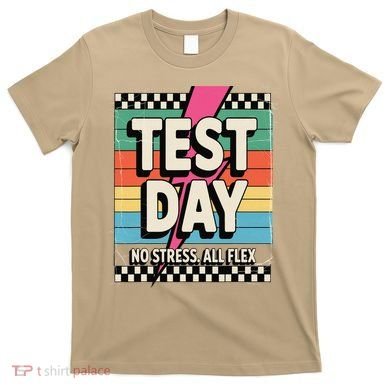 Staar State Test Teacher Testing Day No Stress All Flex T-Shirt