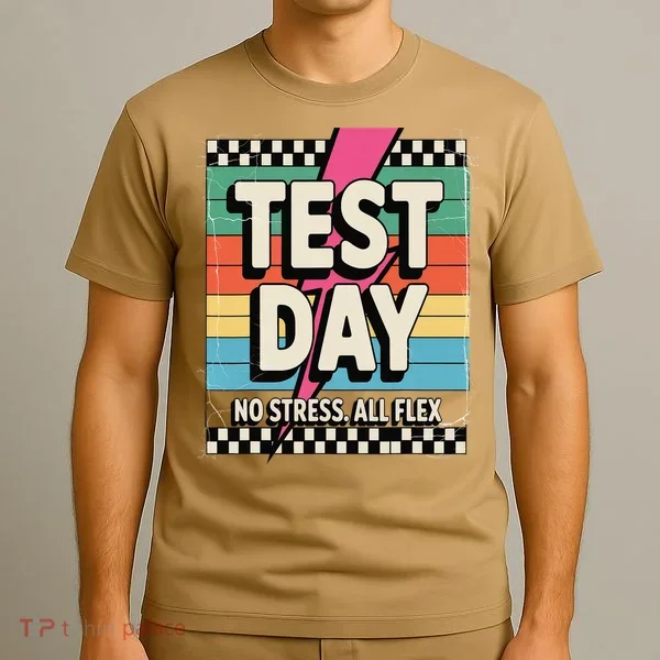 Staar State Test Teacher Testing Day No Stress All Flex T-Shirt